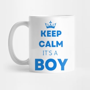 Keep calm  it's a boy " new mom gift" & "new dad gift" "it's a boy pregnancy" newborn, mother of boy, dad of boy gift Mug